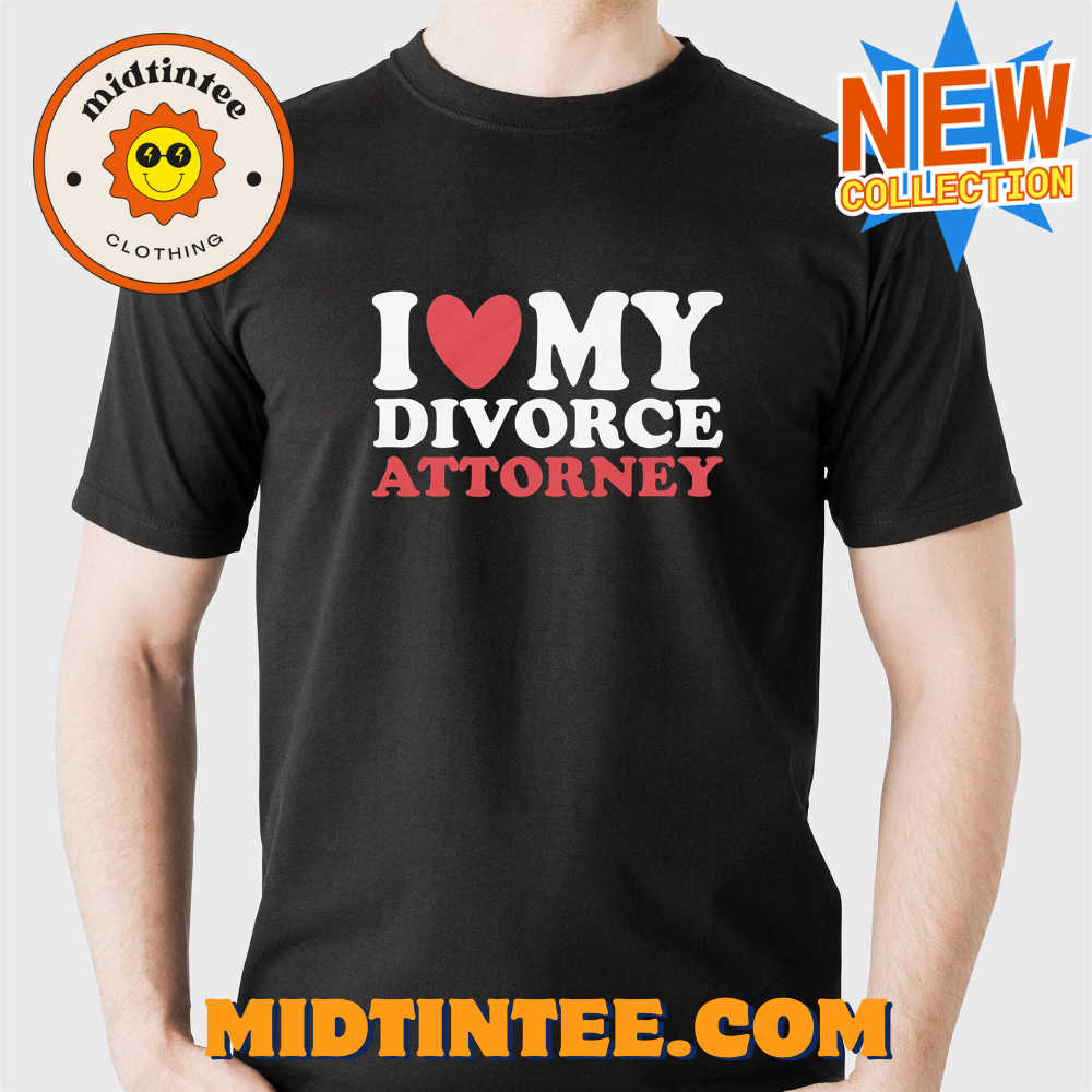 I Heart My Divorce Attorney t shirt