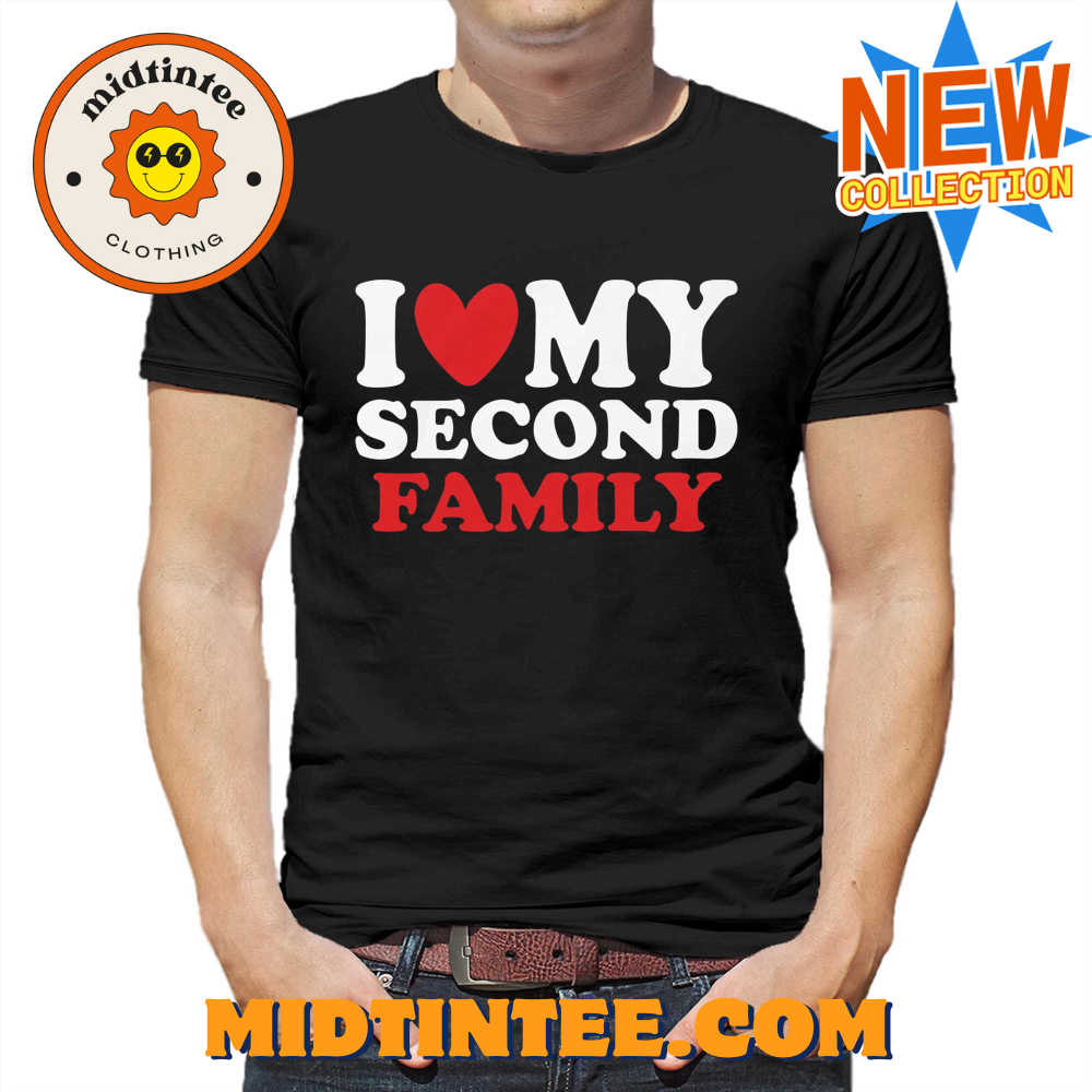 I Heart My Second Family T shirt