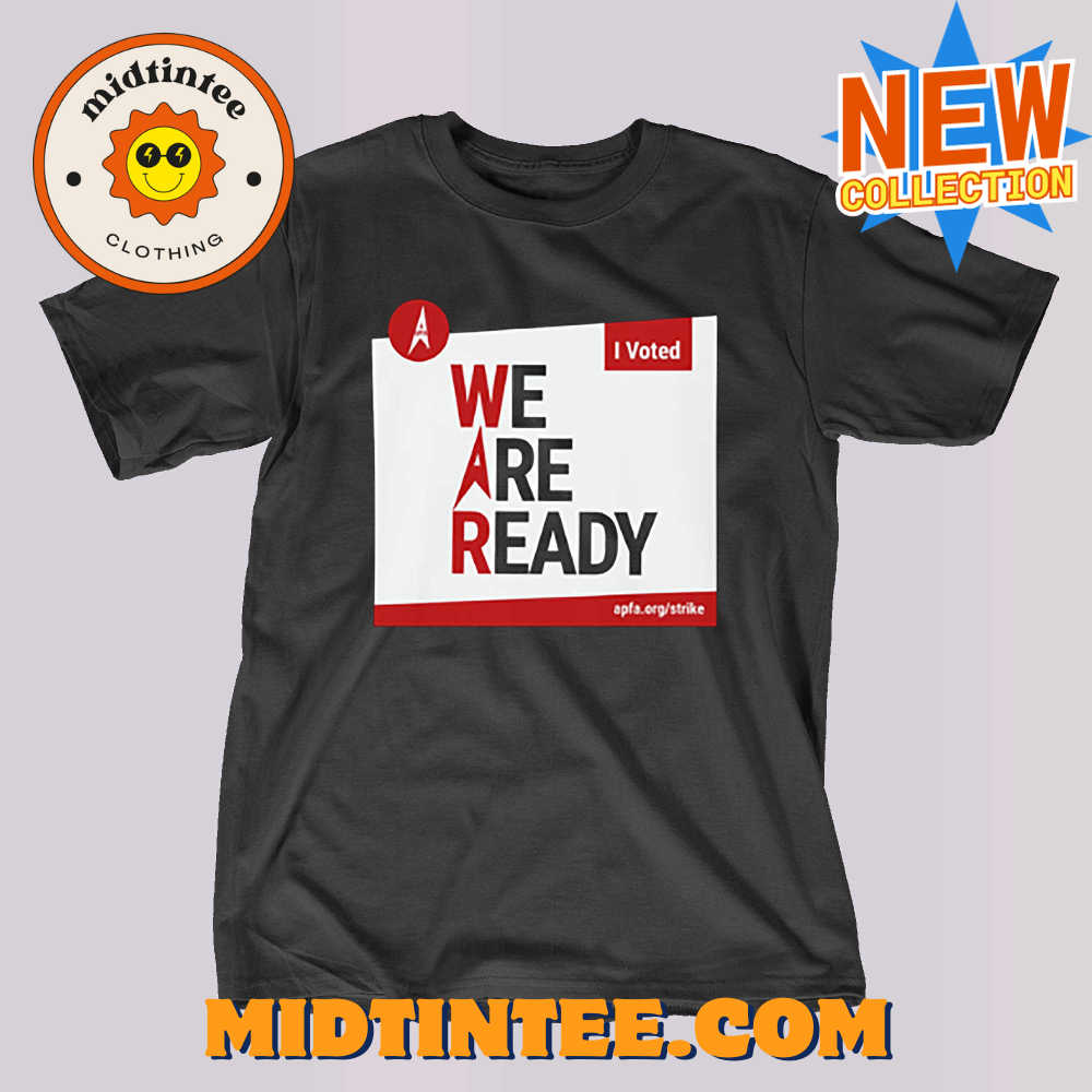 Apfa We Are Ready Shirt