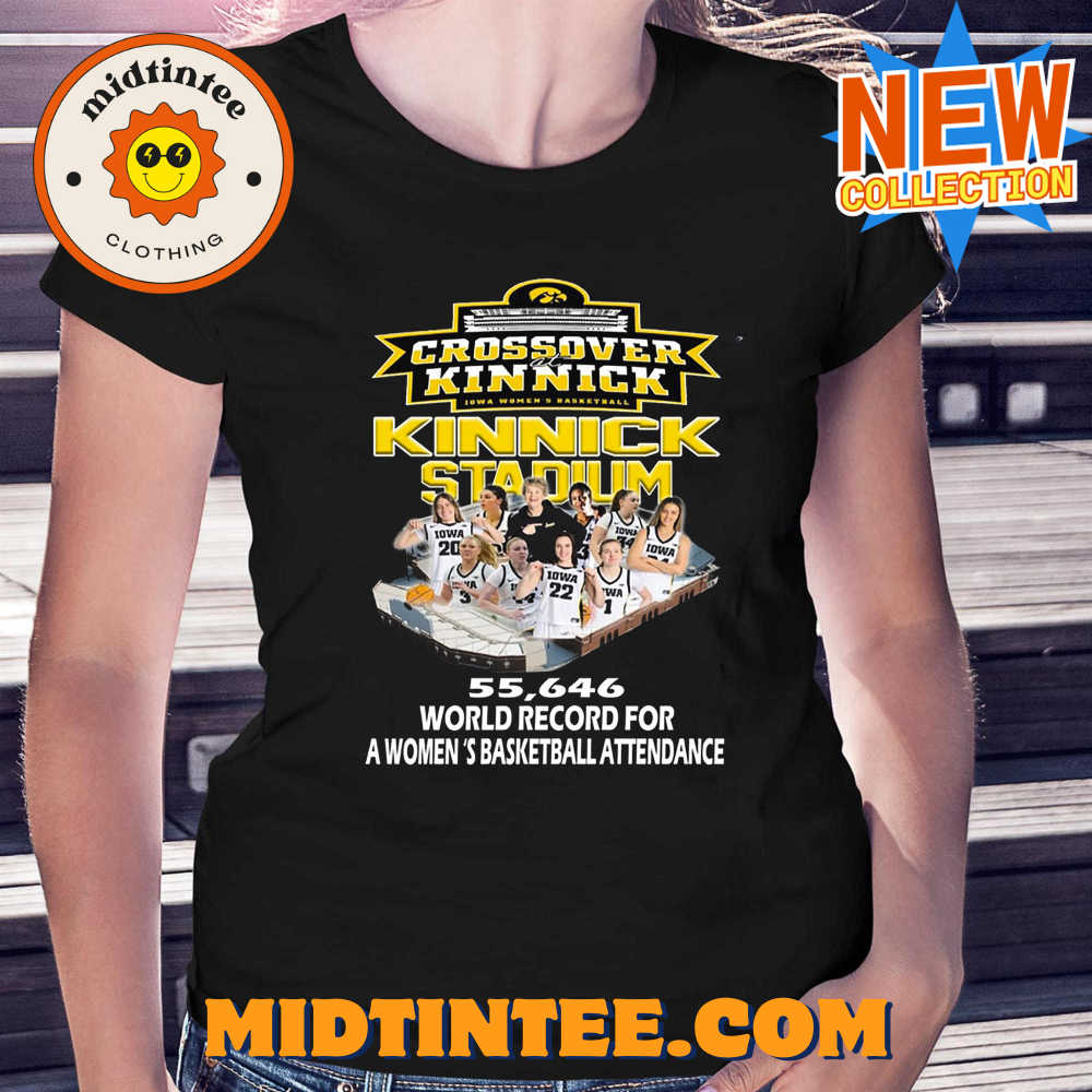 Crossover Kinnick Iowa Womens Basketball Kinnick Stadium 55646 World Record For A Womens Basketball Attendance T-shirt