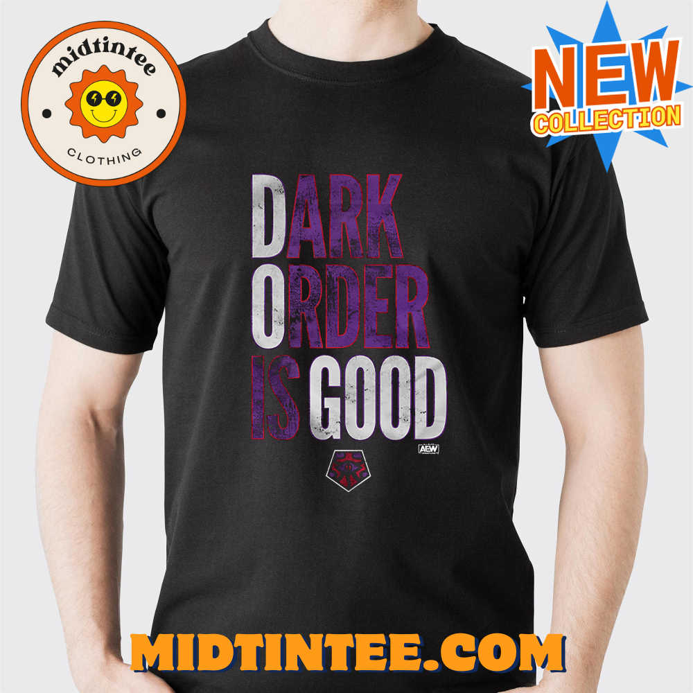 Dark Order Is Good shirt