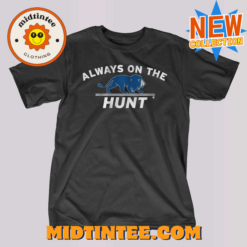 DETROIT ALWAYS ON THE HUNT Shirt