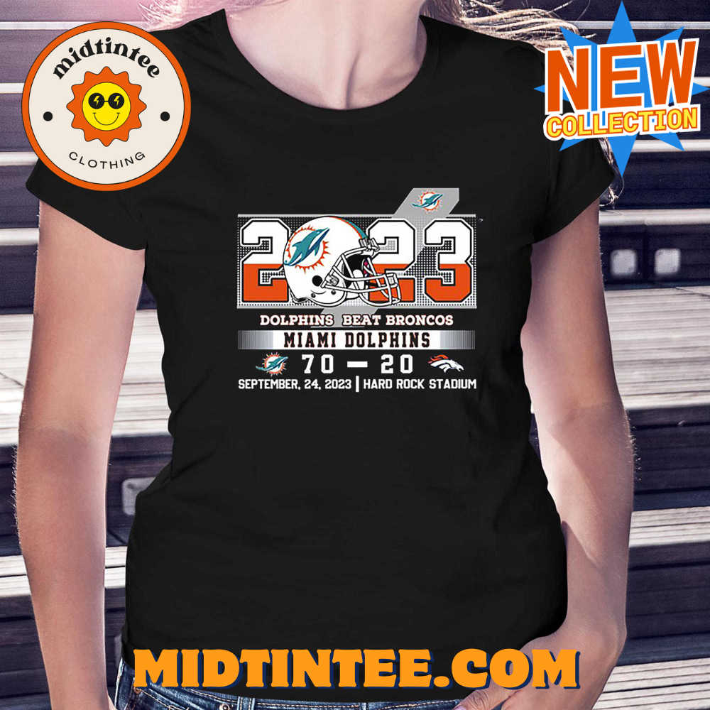 Dolphins Beat Broncos 70 20 At Hark Rock Stadium Shirt