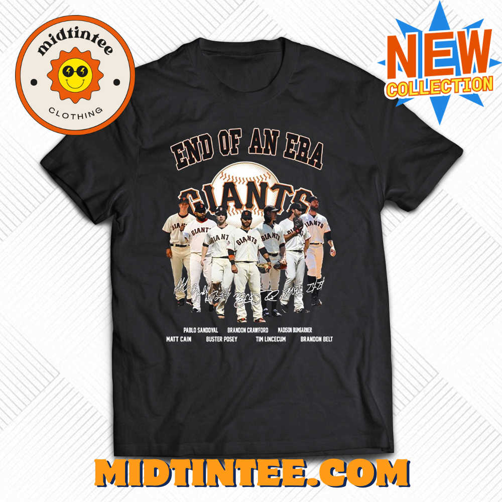 End Of An Era San Francisco Giants Unisex T Shirt