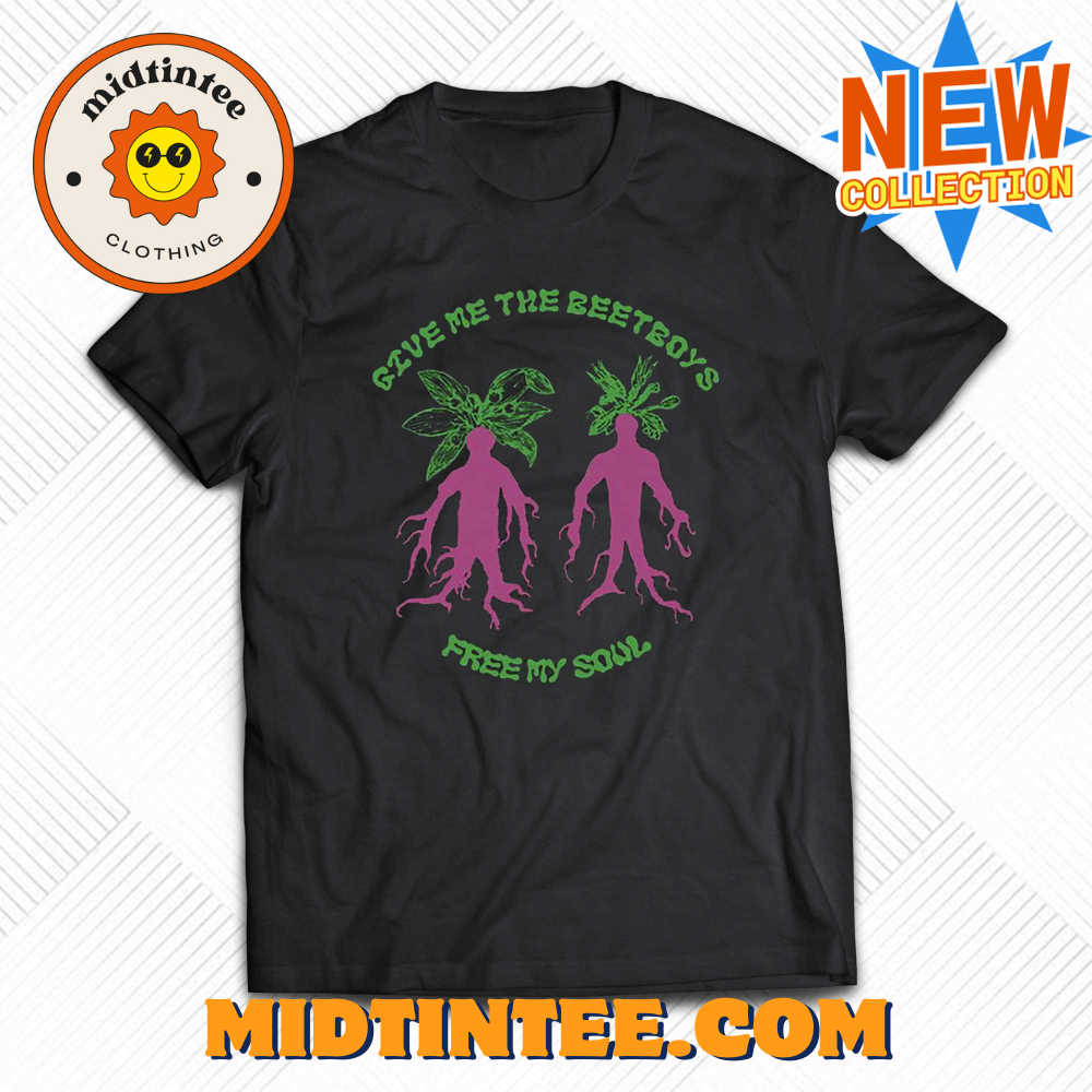 Give Me The Beetboys Free My Soul Shirt