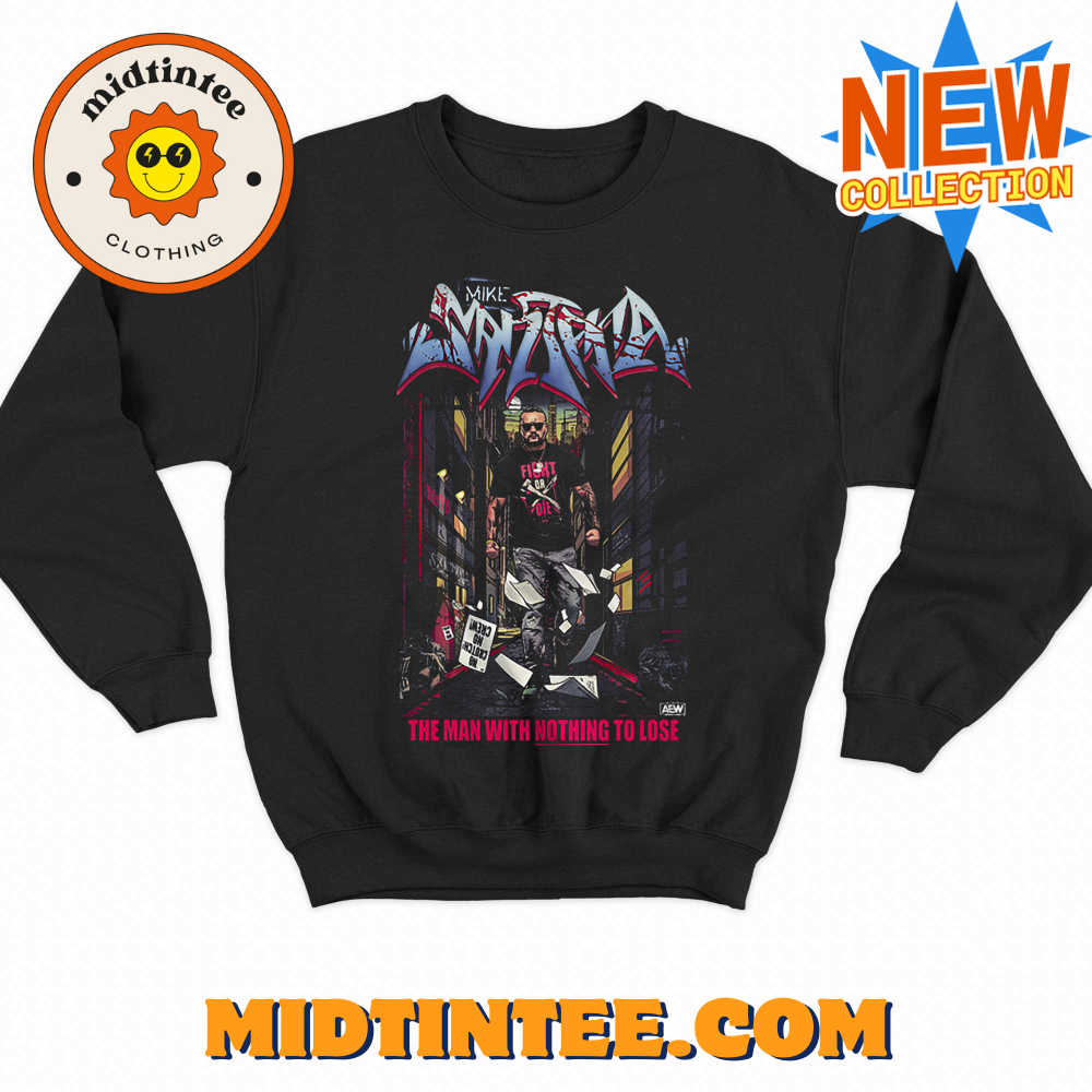 Mike Santana The Man With Nothing To Lose Shirt