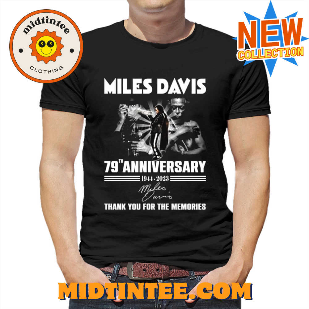 Miles Davis 79th Anniversary 1944 – 2023 Thank You For The Memories T-shirt