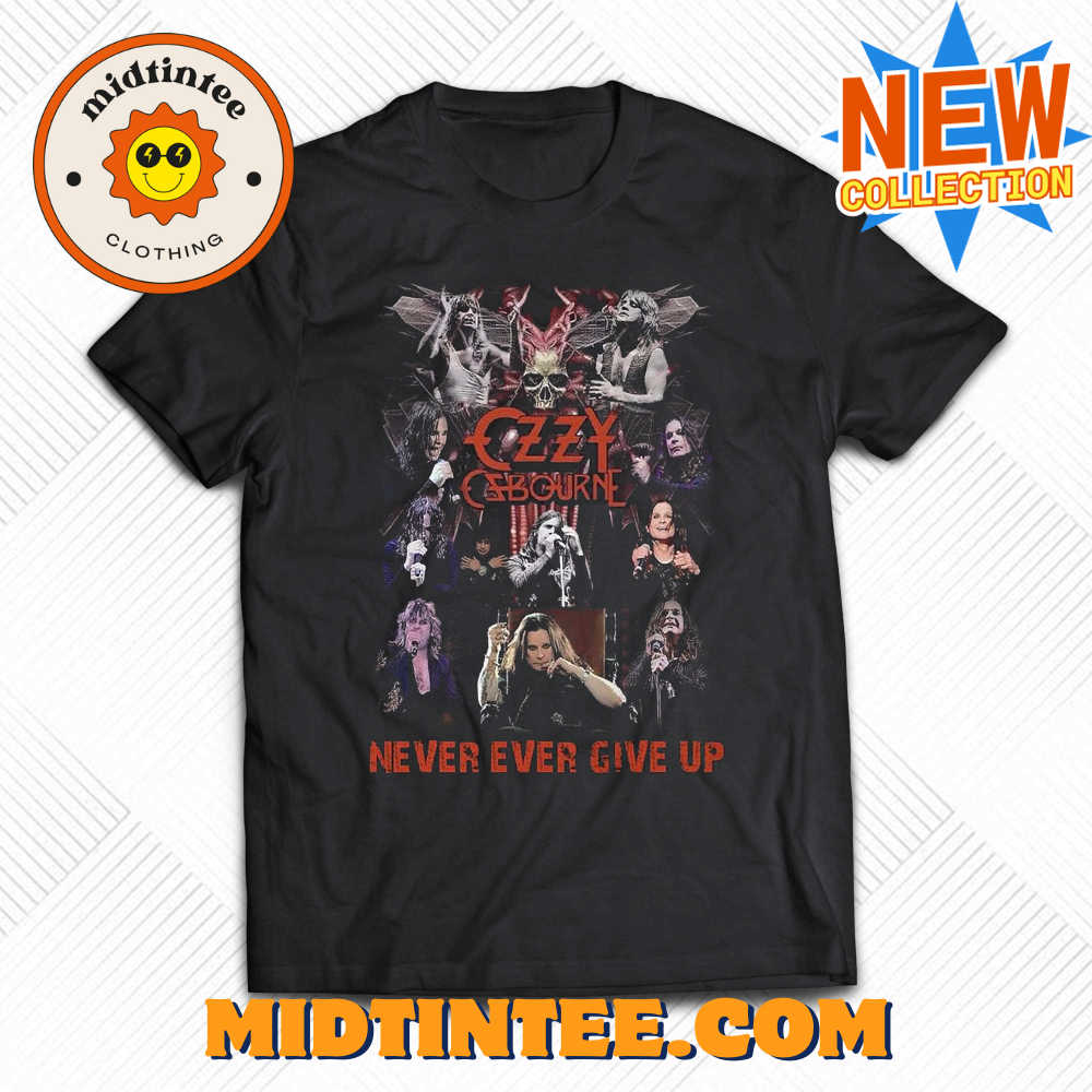Ozzy Osbourne Never Ever Give Up T-shirt