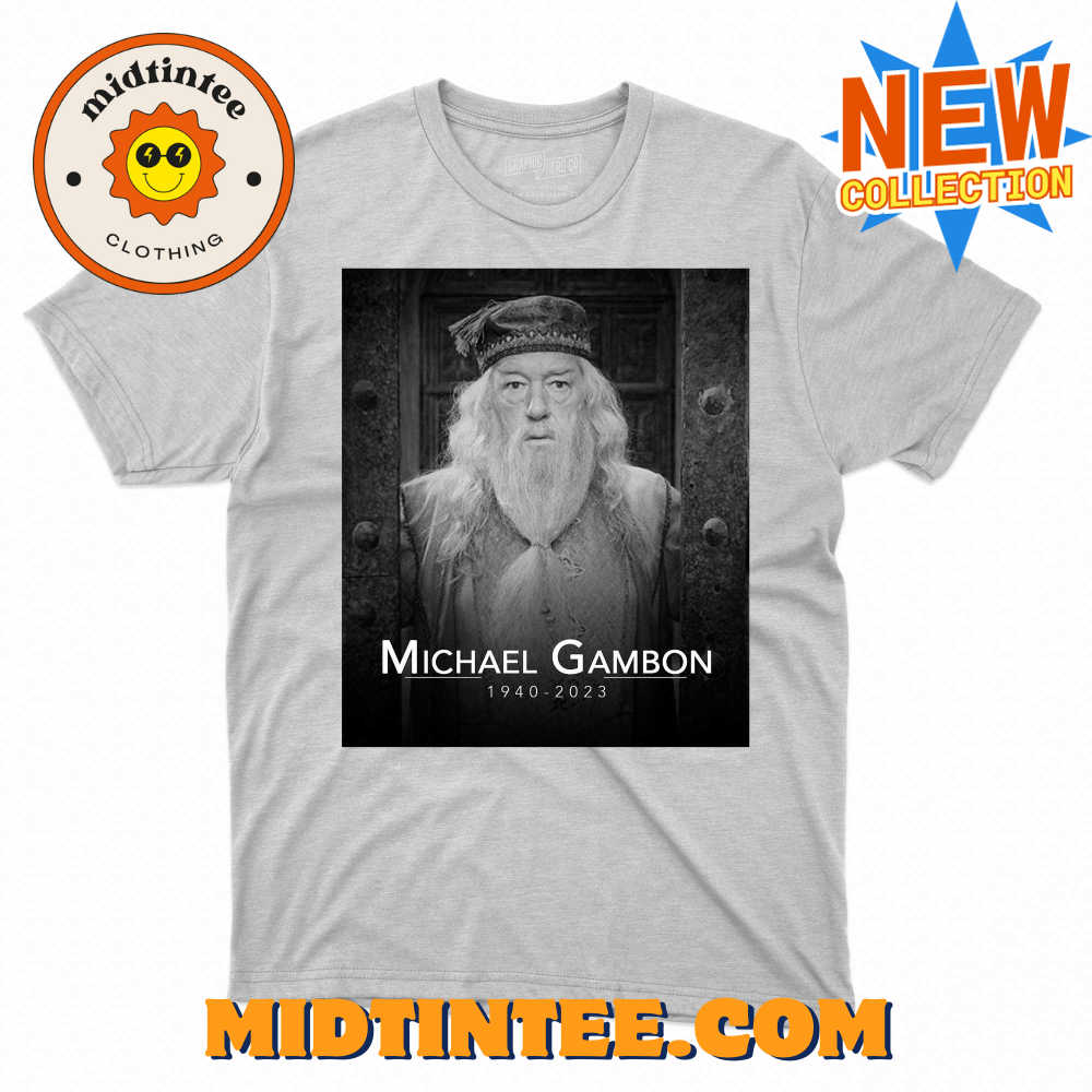 Rip Sir Michael Gambon Dumbledore 1940-2023 Shirt