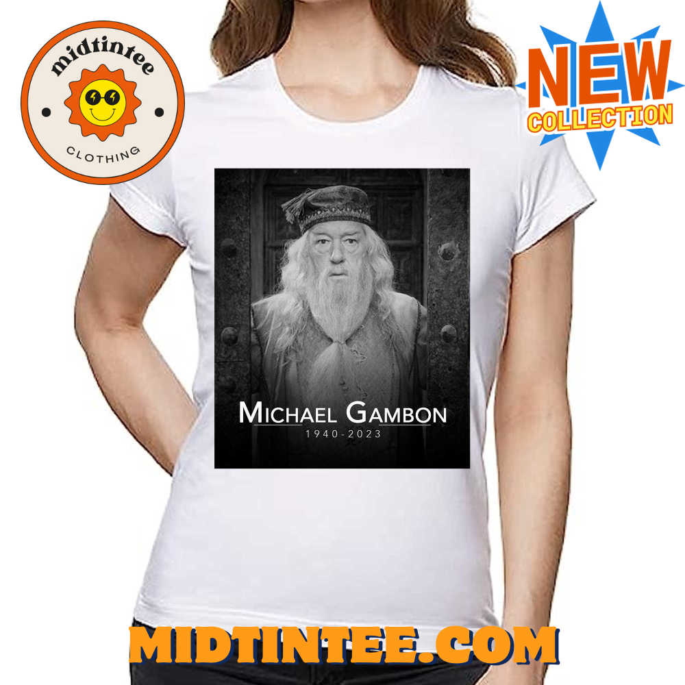 Rip Sir Michael Gambon Dumbledore 1940-2023 Shirt
