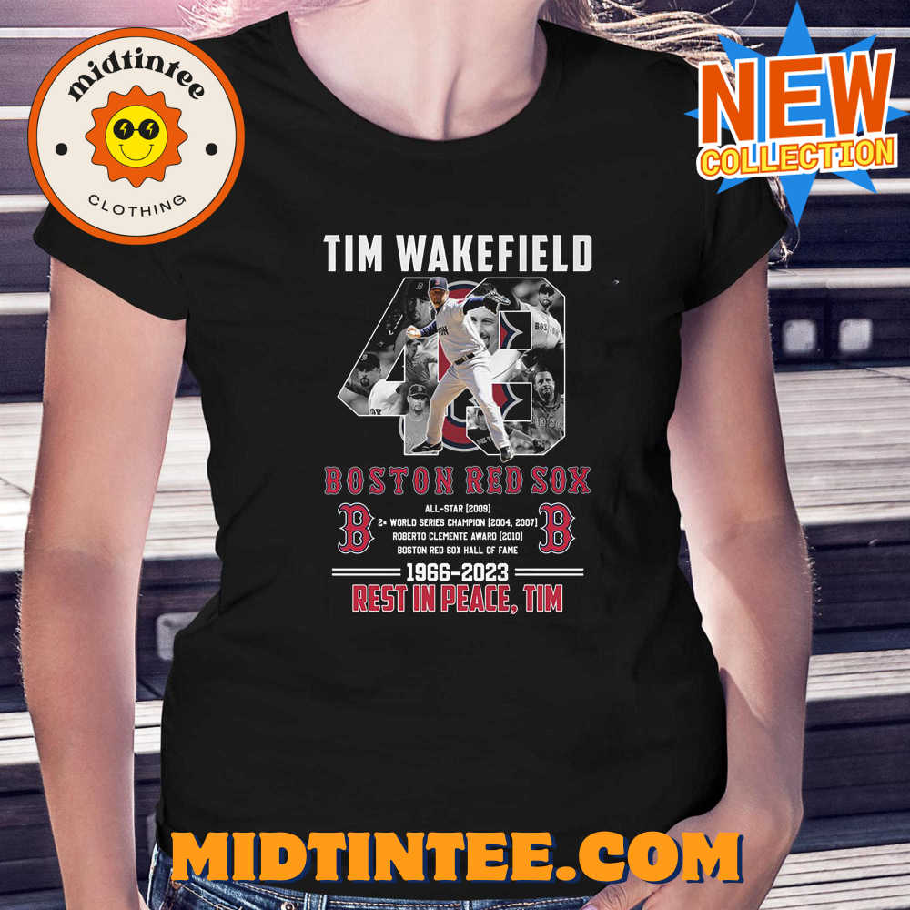 Rip Tim Wakefield 49 Legend Boston Red Sox 2023 T-shirt