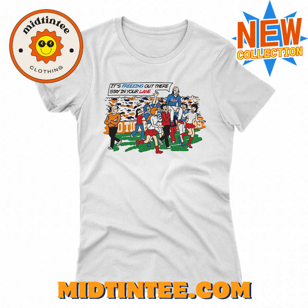 Stay In Your Lane It’s Freezing Out There Shirt