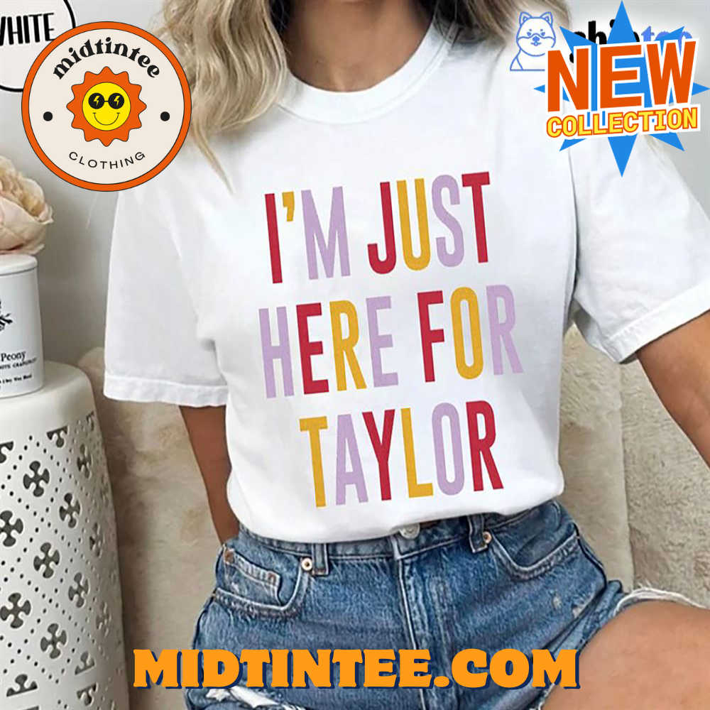 Taylor Swift Travis Kelce I’m Just Here For Taylor T-shirt