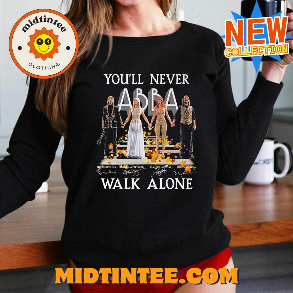 Youll Never Walk Alone Abba T-shirt
