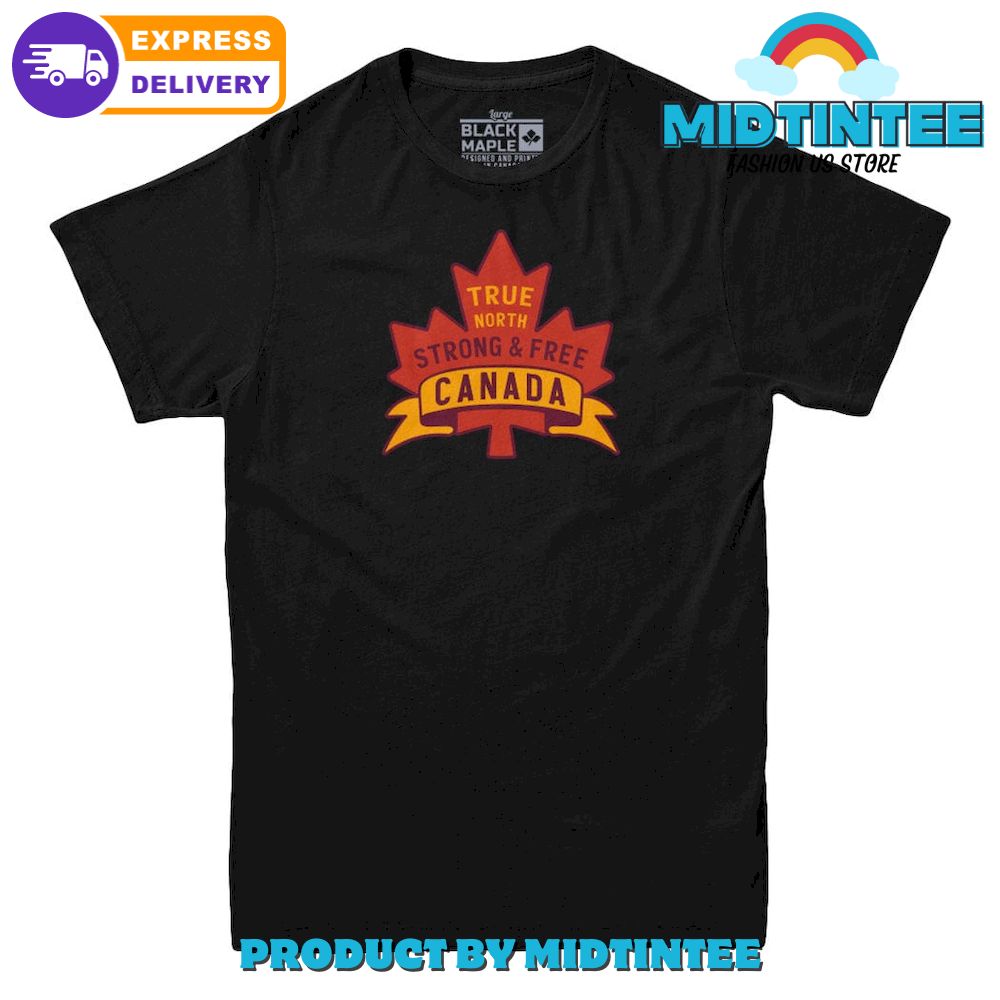 Canada True Not Strong T-Shirt