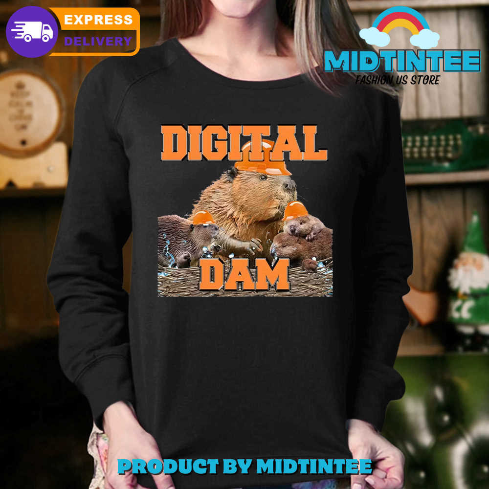 He’s A Builder Digital Dam Sweatshirt