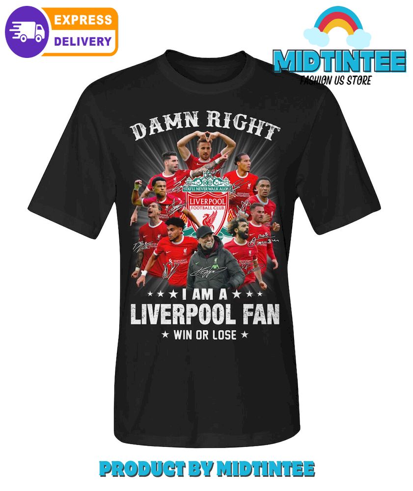 Im A Liverpool Fan Win Or Lose T Shirt1