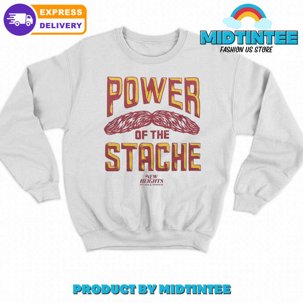 New Heights Power Of The Stache Sweatshirt