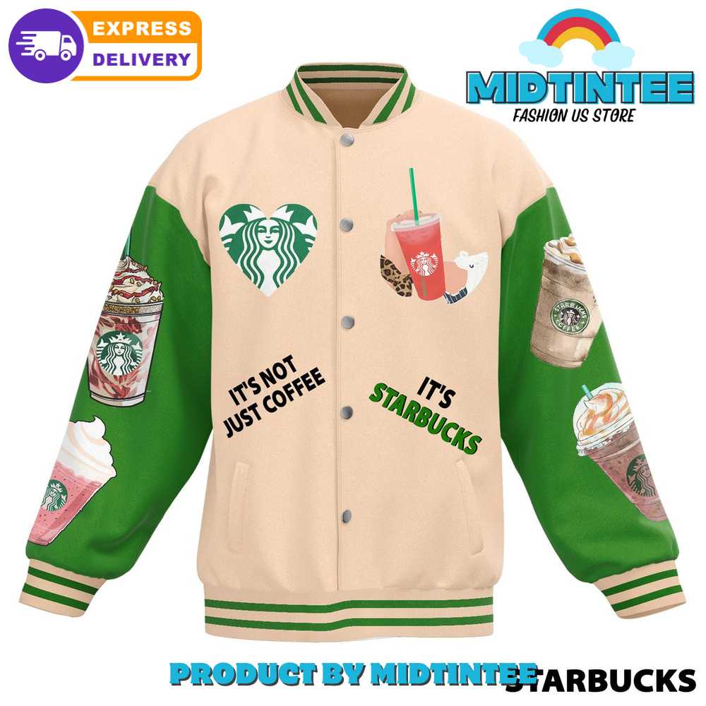Its Not Just Coffee Its Starbuck Baseball Jacket