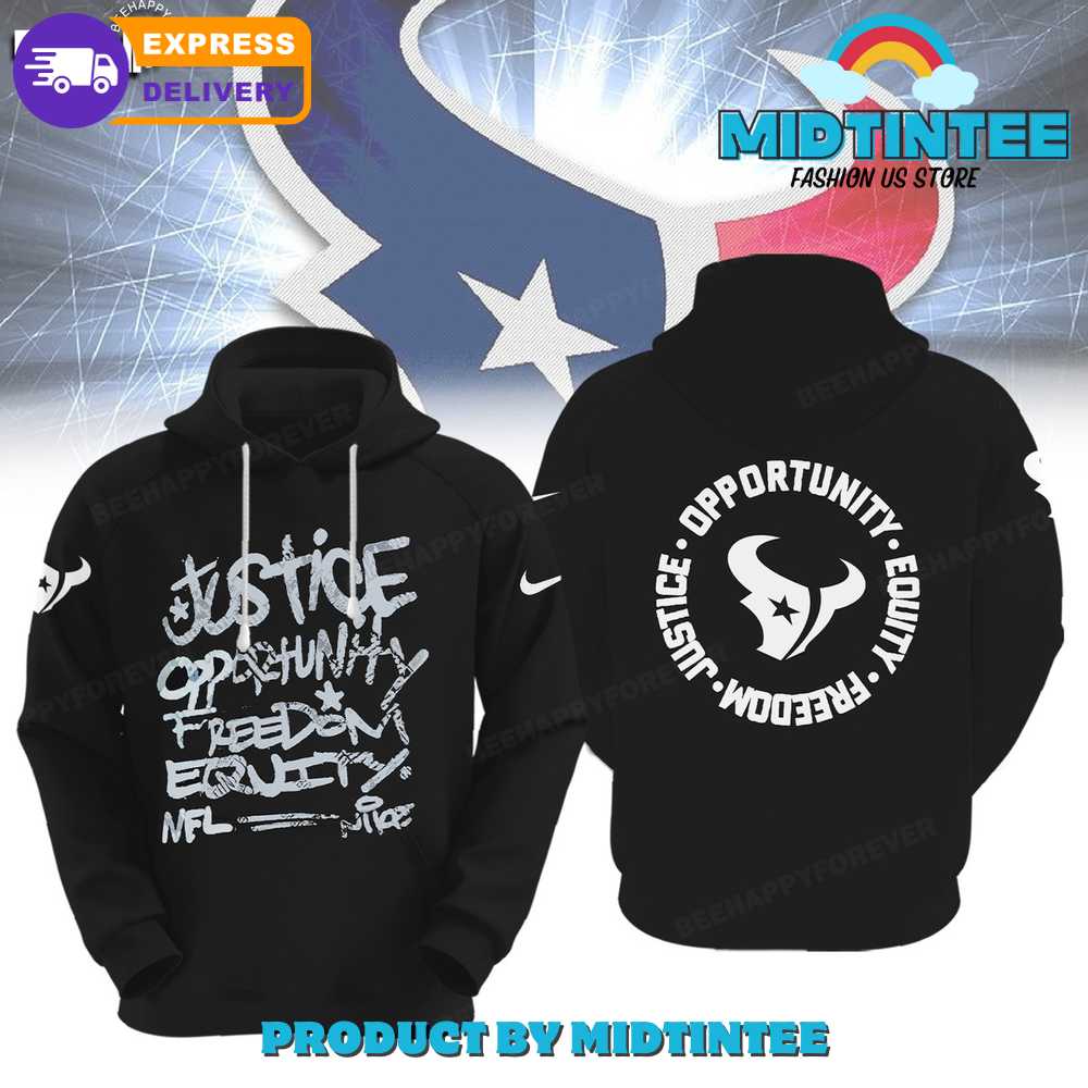 NFL Houston Texans Justice Opportunity Equity Freedom Hoodie