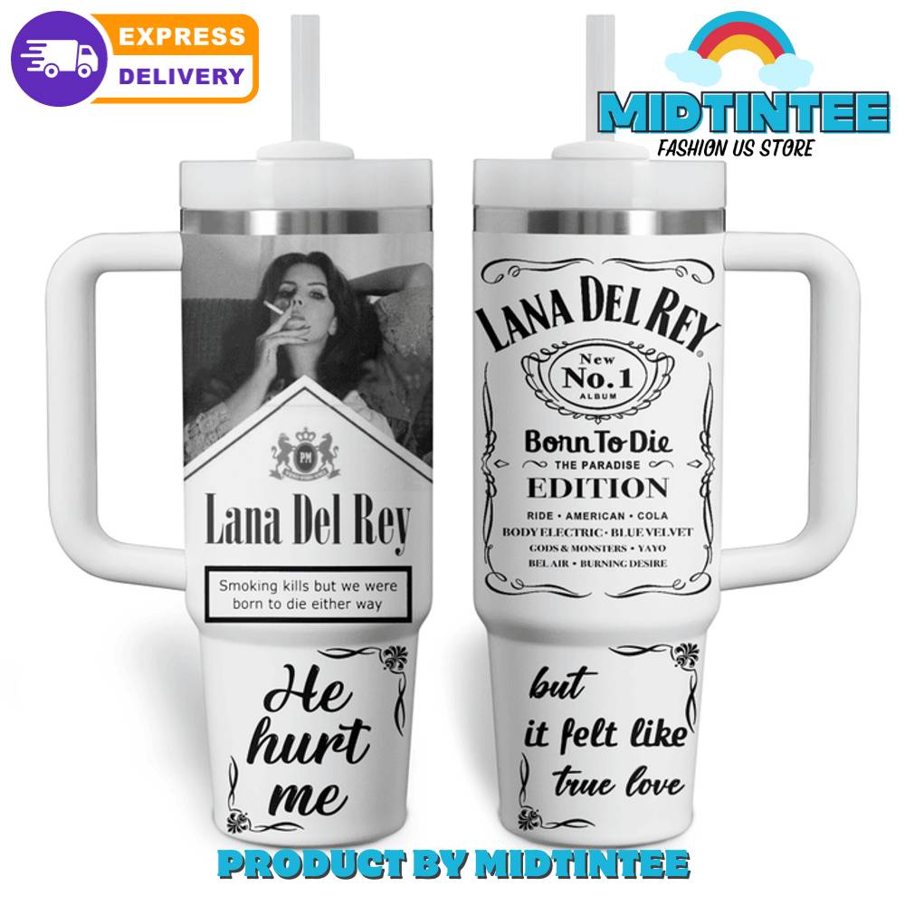 Lana Del Rey He Hurt Me Stanley Tumbler