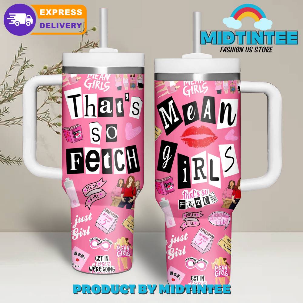 Mean Girls That’s So Fetch 40 oz Stanley Tumbler