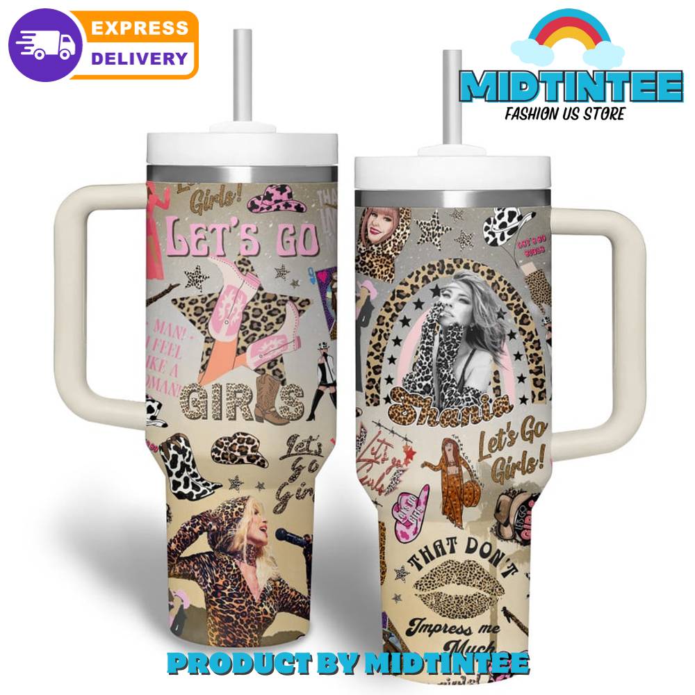 Shania Twain Let’s Go Girls Stanley Tumbler