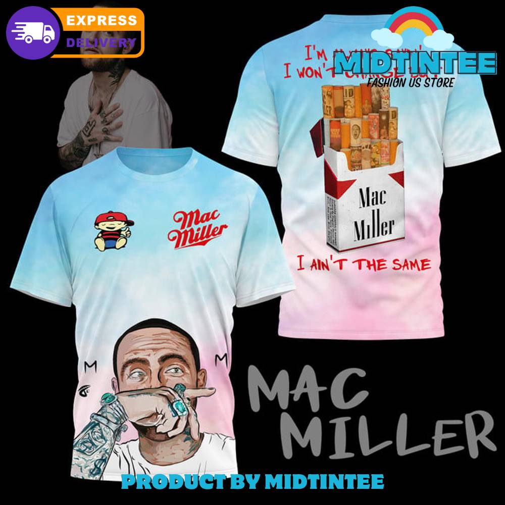 Mac Miller I Ain’t The Same Shirt