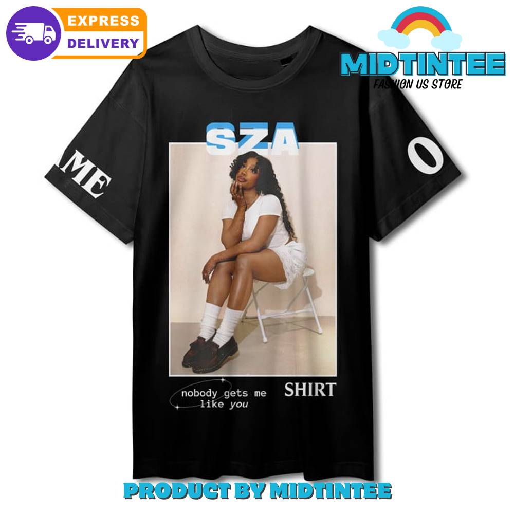 SZA Nobody Gets Me Like You Customized Black Shirt