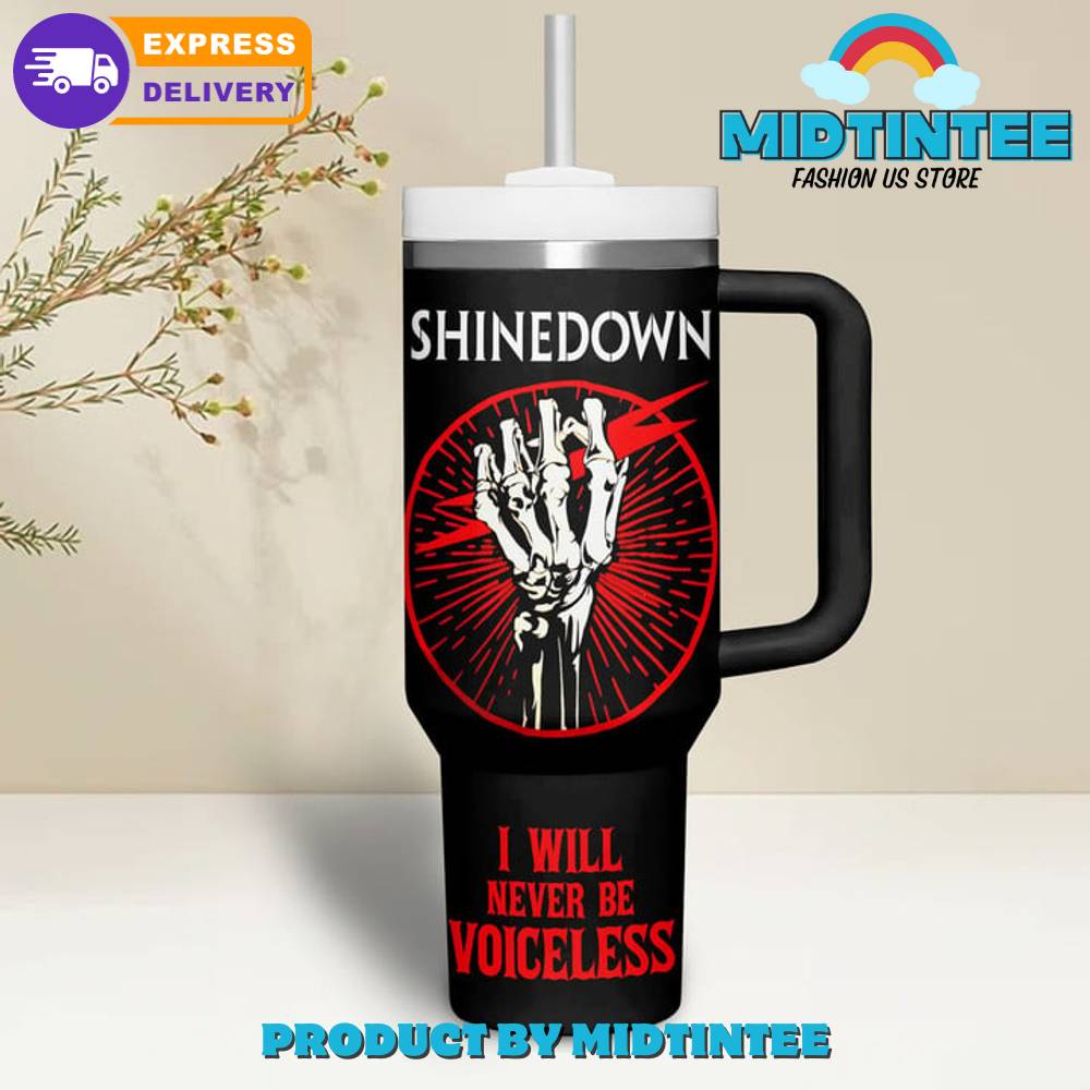 Shinedown I Will Never Be Voiceless Stanley Tumbler
