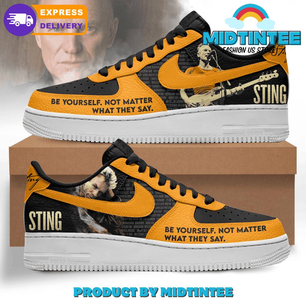 Sting Be Yourself No Matter Nike Air Force 1
