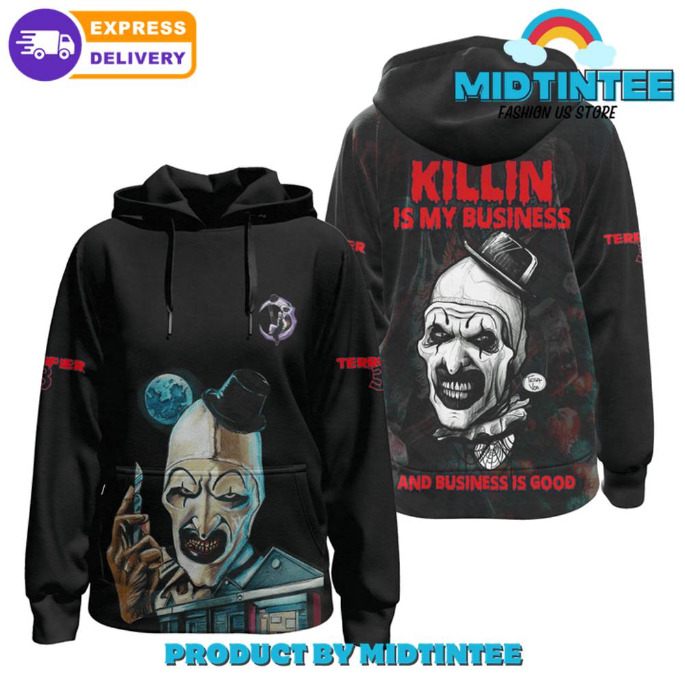 Terrifier 3 Killin Is My Business Hoodie