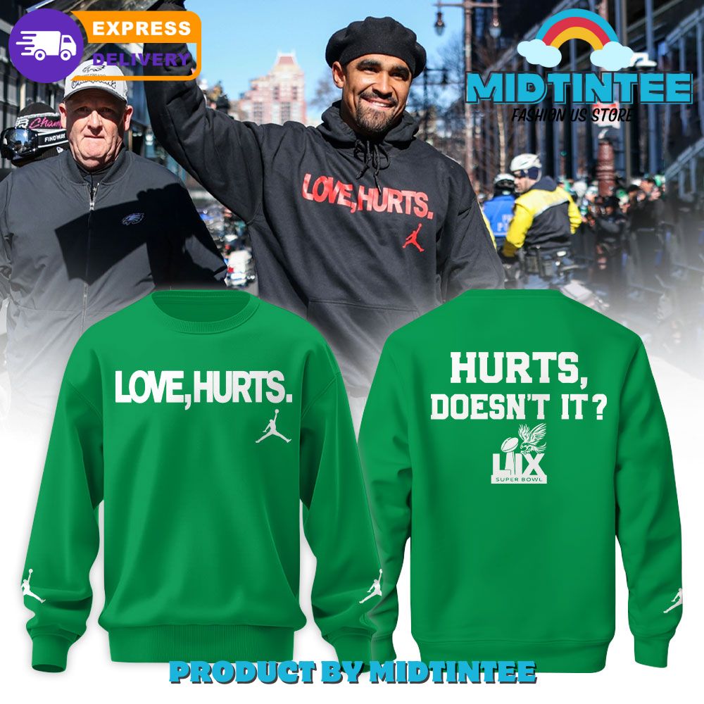 Philadelphia Eagles x Love, Hurts Sweatshirt 2025