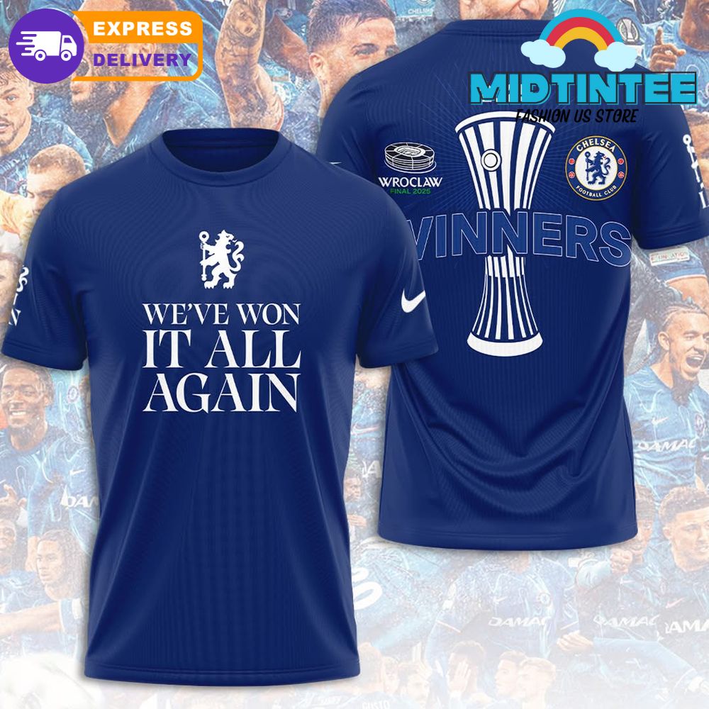 Chelsea FC We’ve Won It All Again Conference League 2025 Winner Shirt