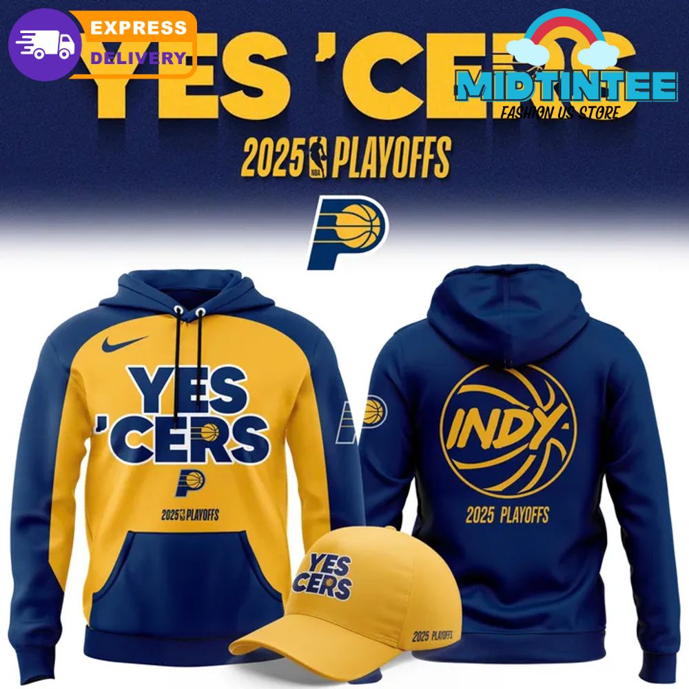 Indiana Pacers Yes ‘Cers 2025 NBA Playoffs Hoodie, Cap