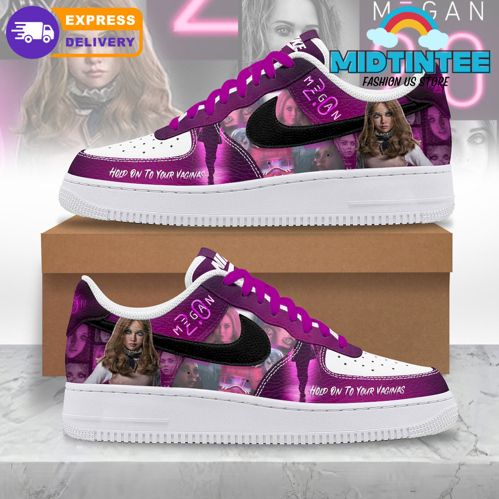 M3GAN 2.0 Hold On To Your Vaginas Limited Nike Air Force 1