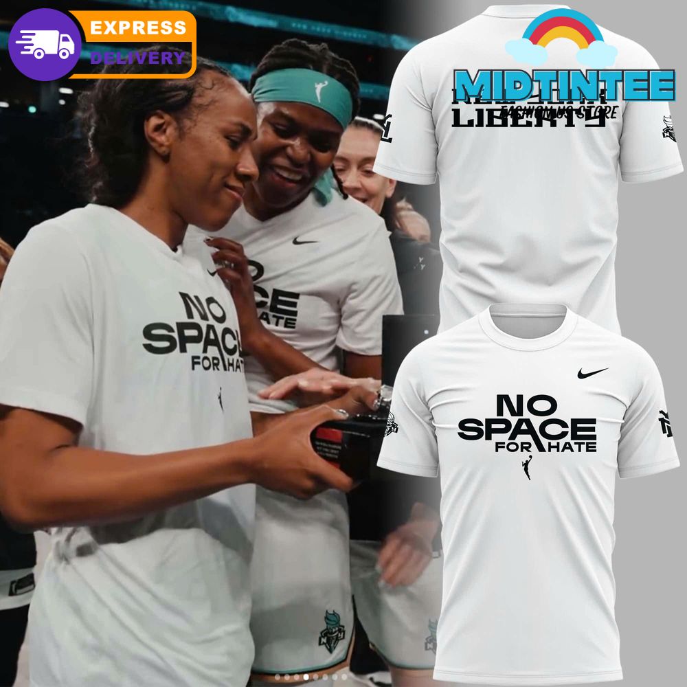 New York Liberty No Space For Hate 2025 Shirt