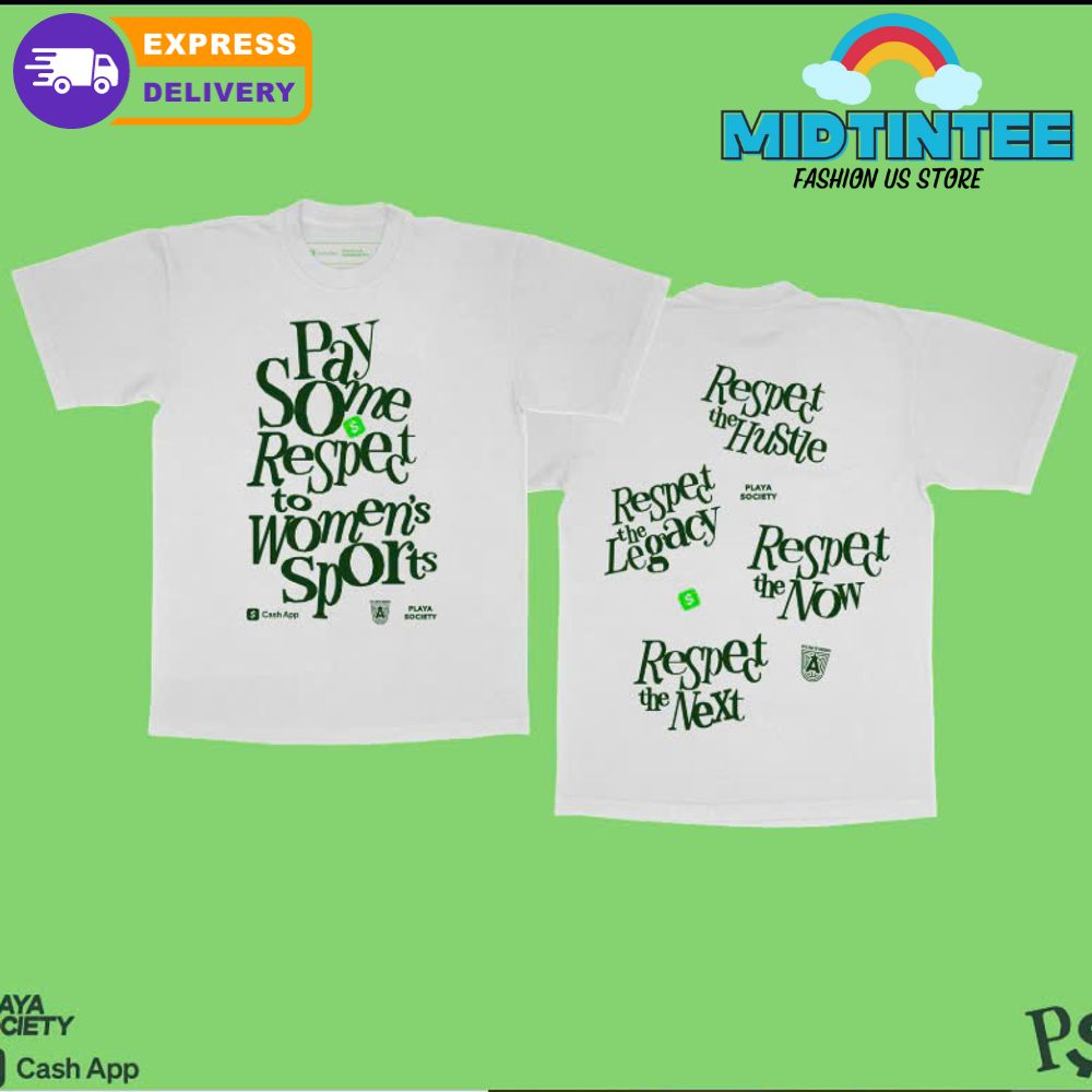Playa Society x Cash App x Atlanta Dream “Pay Some Respect” Shirt