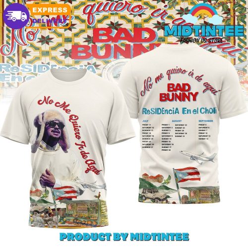 Bad Bunny No me quiero ir de aqui Puerto Rico Residency 2025 Shirt