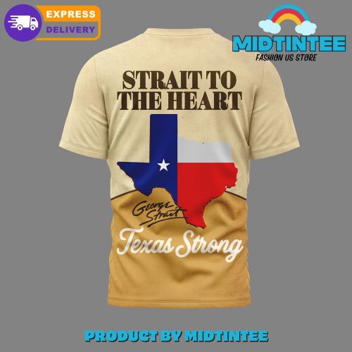 George Strait To The Heart Texas Strong 2025 Shirt