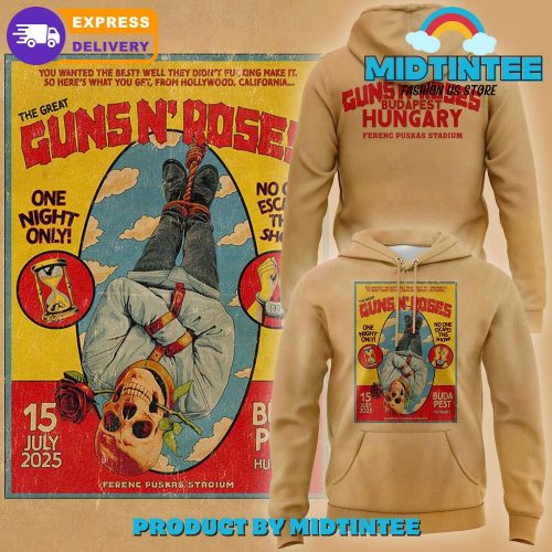 Guns N’ Roses Budapest! It was a legendary night in your city Hoodie