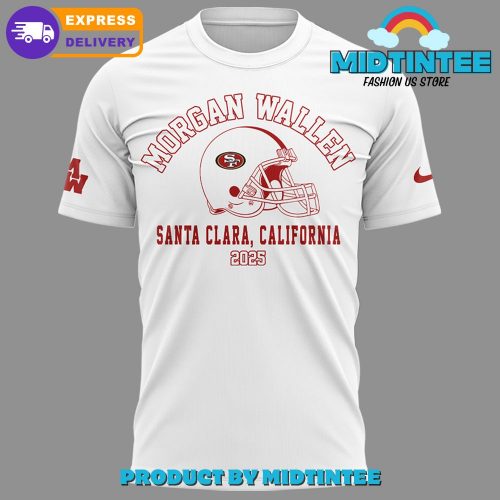 San Francisco 49ers Morgan Wallen Gift For Fans 2025 White Shirt